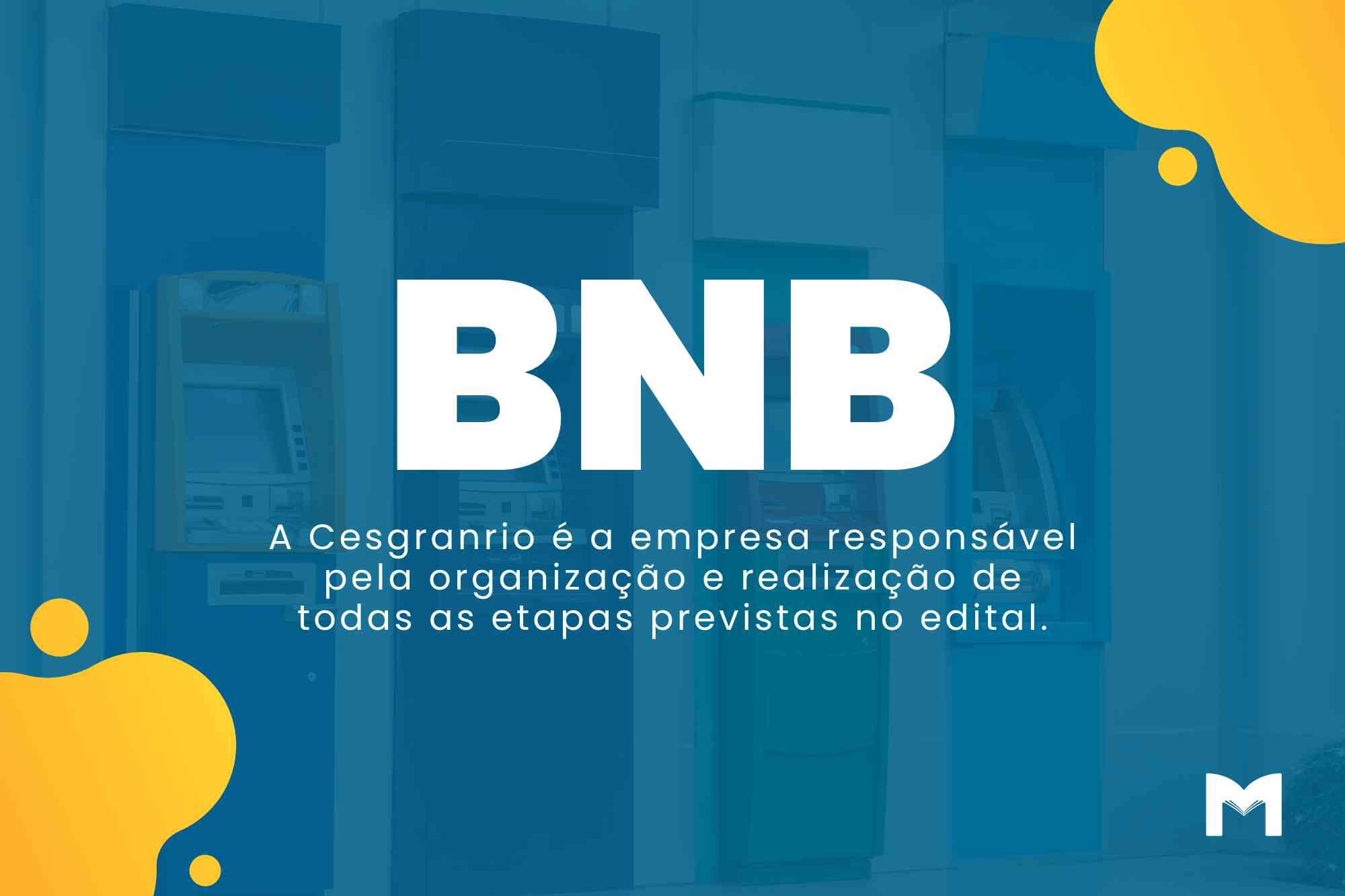 Concurso Banco do Nordeste: Edital para Analista Bancário!