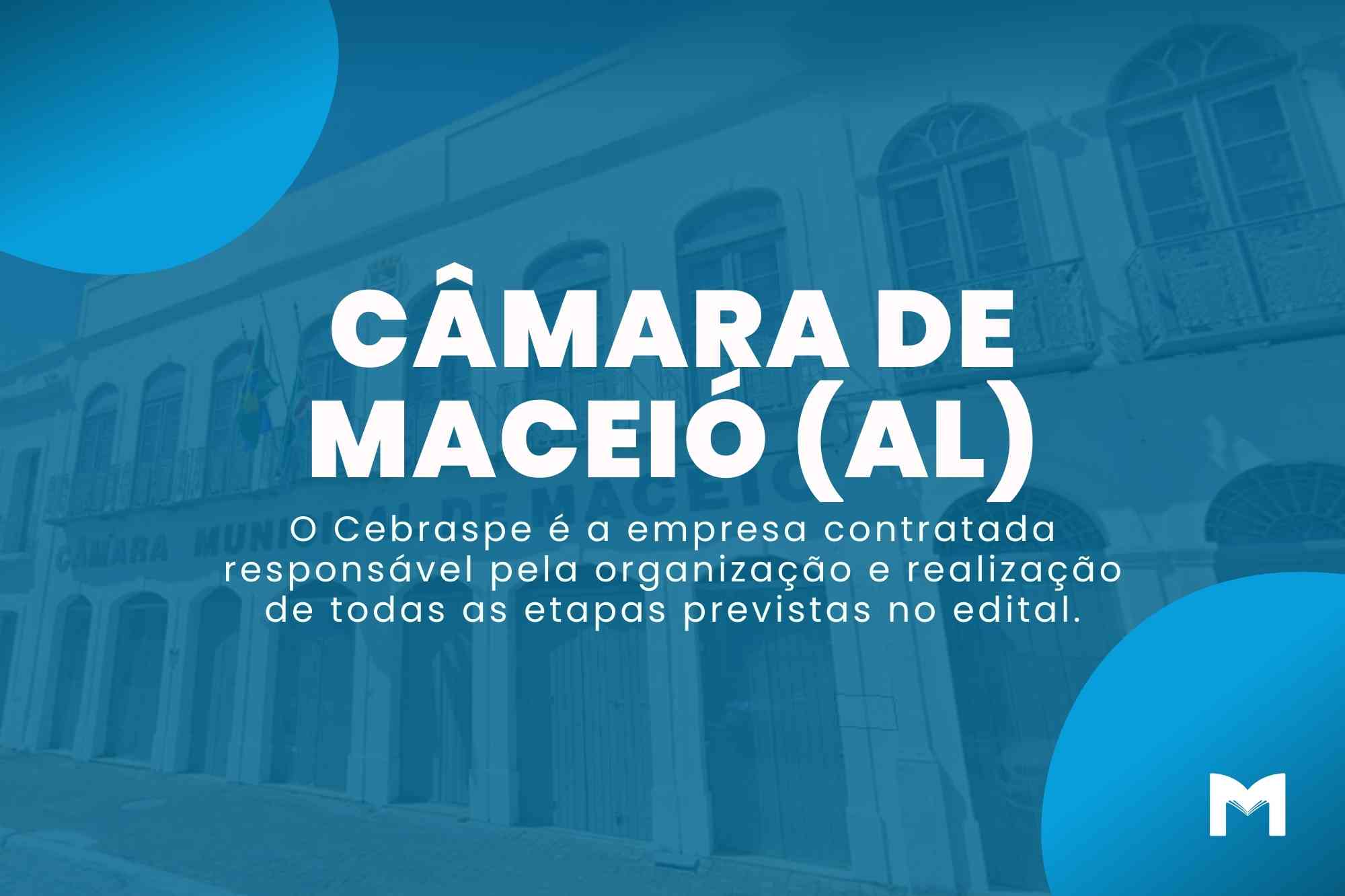 Câmara de Maceió AL: Inscrições para o Concurso Terminam Hoje!